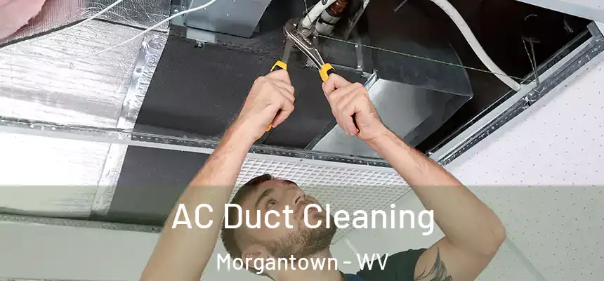  AC Duct Cleaning Morgantown - WV